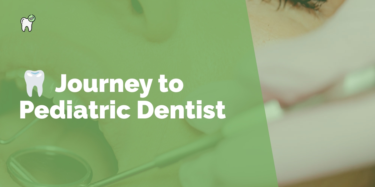 The Journey To Becoming A Pediatric Dentist: Education, Training, And ...