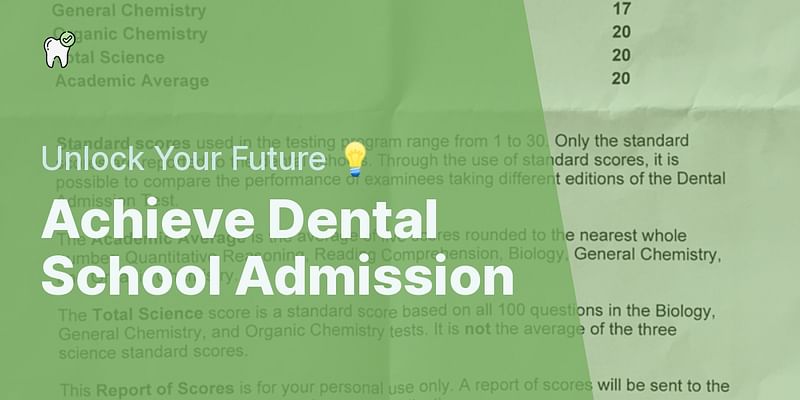 Achieve Dental School Admission - Unlock Your Future 💡