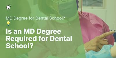 Is an MD Degree Required for Dental School? - MD Degree for Dental School? 💡