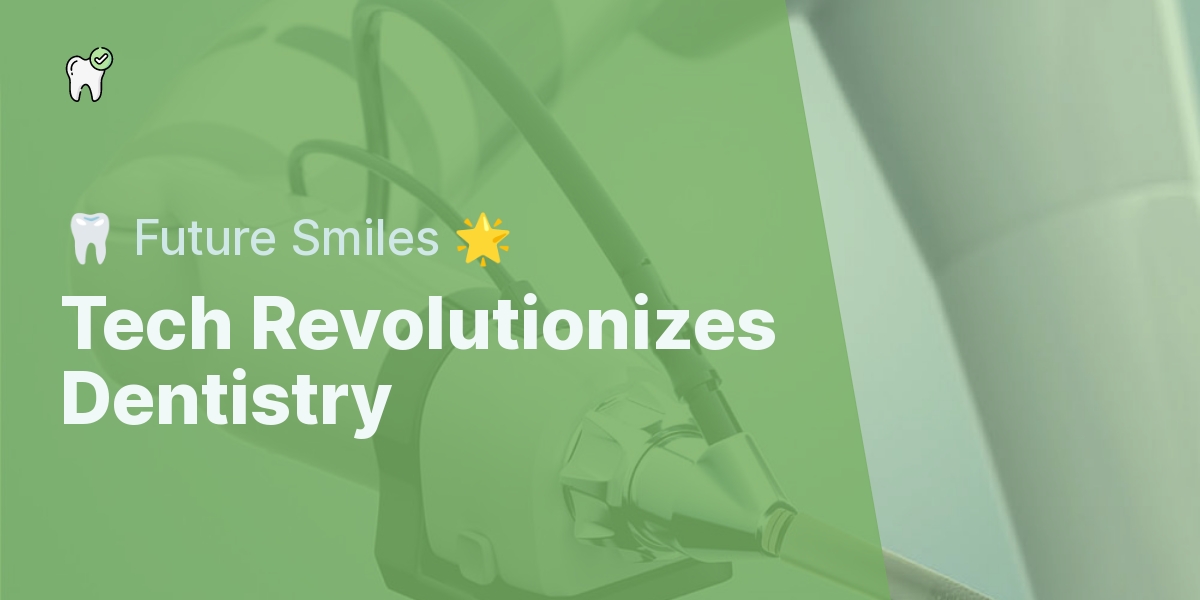 How Is Technology Changing The Future Of Dentistry?