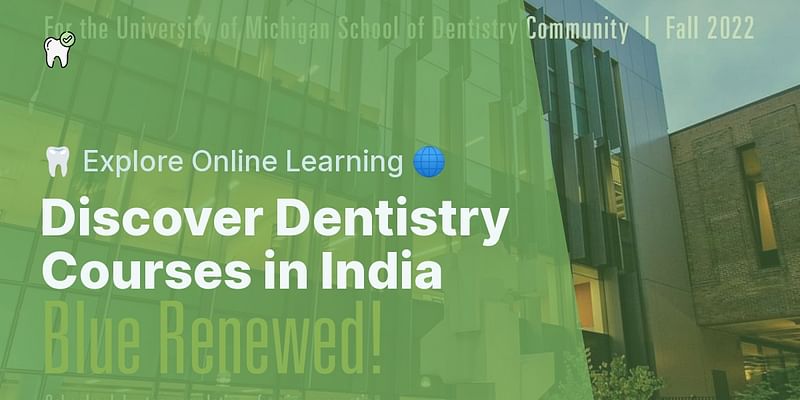 Discover Dentistry Courses in India - 🦷 Explore Online Learning 🌐