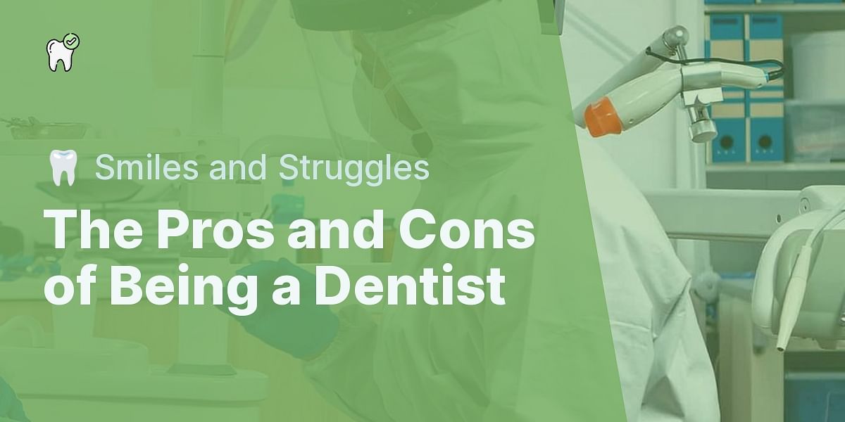 What are the advantages and disadvantages of being a dentist?