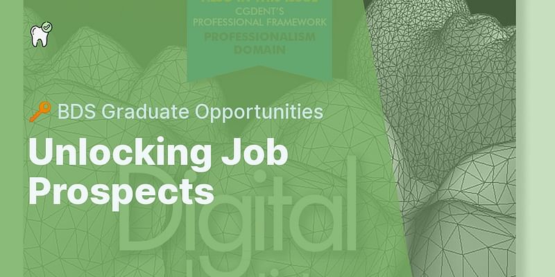 Unlocking Job Prospects - 🔑 BDS Graduate Opportunities