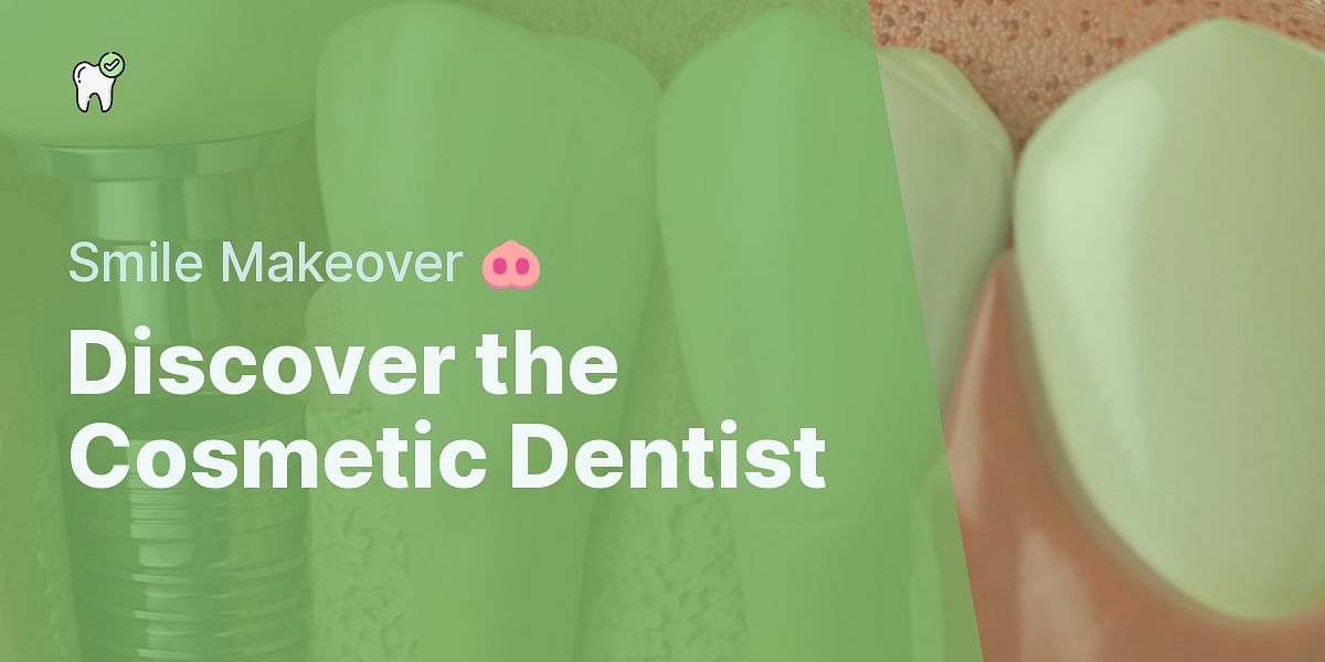 What is a cosmetic dentist?