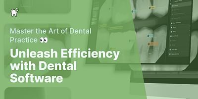 Unleash Efficiency with Dental Software - Master the Art of Dental Practice 👀