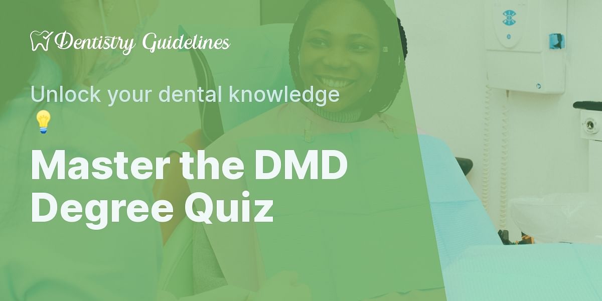 Understanding the DMD Degree Quiz Dentistry Guidelines