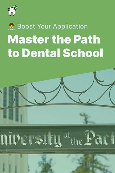 Master the Path to Dental School - 👨‍⚕️ Boost Your Application
