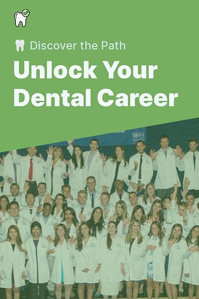Unlock Your Dental Career - 🦷 Discover the Path