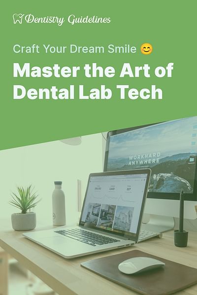 Master the Art of Dental Lab Tech - Craft Your Dream Smile 😊