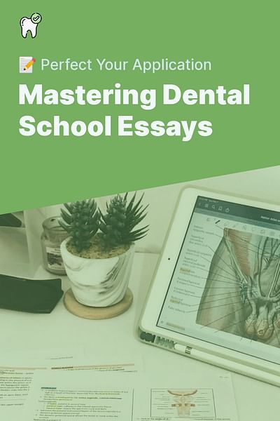 Mastering Dental School Essays - 📝 Perfect Your Application