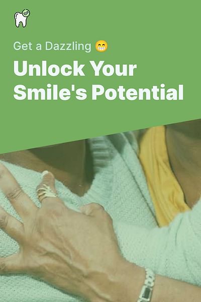 Unlock Your Smile's Potential - Get a Dazzling 😁