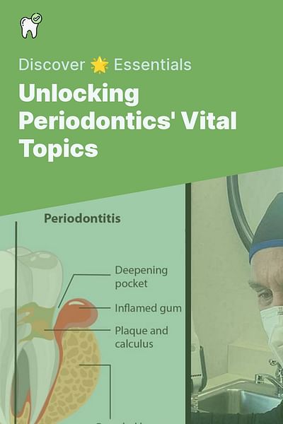 Unlocking Periodontics' Vital Topics - Discover 🌟 Essentials