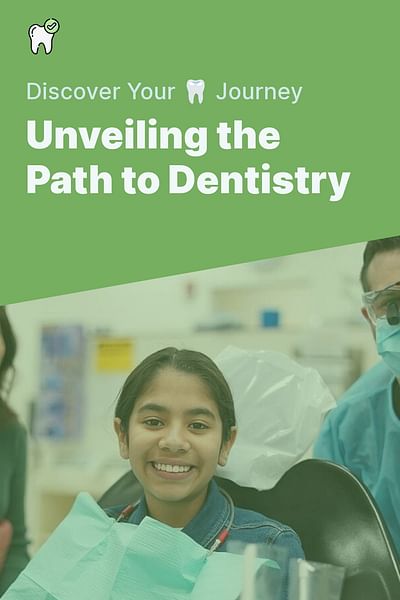 Unveiling the Path to Dentistry - Discover Your 🦷 Journey